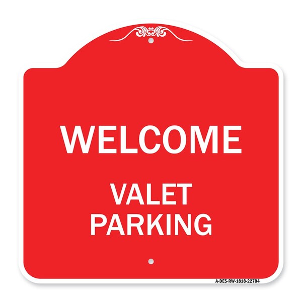 Designer Series Sign-Welcome Valet Parking, Red & White Aluminum Sign, 18" x 18", RW-1818-22704